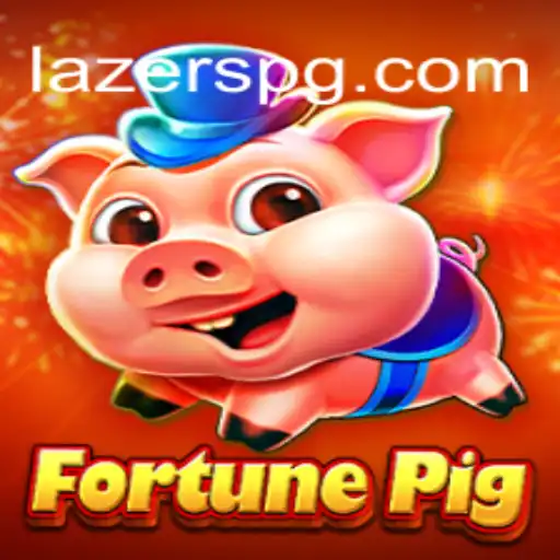 Descubra o Mundo do Jogo FortunePig na Plataforma LAZERPG.COM